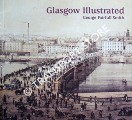 Book cover of Glasgow Illustrated by SMITH, George Fairfull
